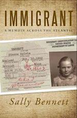 Immigrant : A Memoir Across the Atlantic