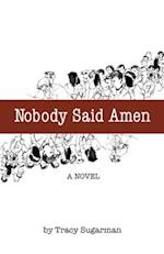 Nobody Said Amen