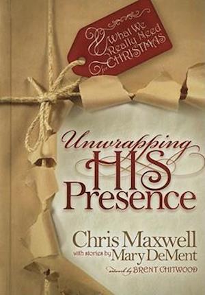 Unwrapping His Presence