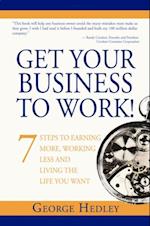 Get Your Business to Work!