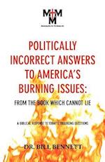 Politically Incorrect Answers to America's Burning Issues