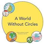 A World Without Circles