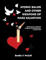 Atomic Balms and Other Weapons of Mass Salvation