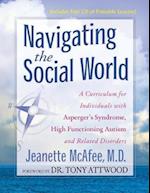 Navigating the Social World: A Curriculum for Individuals with Asperger's Syndrome, High Functioning Autism and Related Disorders 