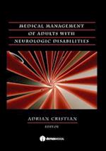 Medical Management of Adults with Neurologic Disabilities