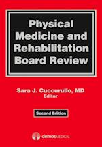 Physical Medicine and Rehabilitation Board Review