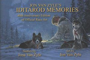 Jon Van Zyle's Iditarod Memories