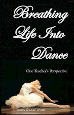 Breathing Life Into Dance