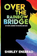 Over the Rainbow Bridge