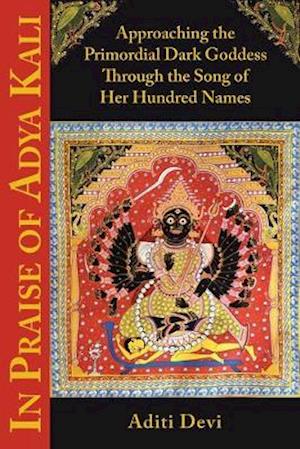 In Praise of Adya Kali