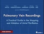 Pulmonary Vein Recordings : A Practical Guide to the Mapping and Ablation of Atrial Fibrillation Vol 3