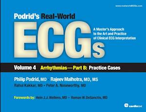 Podrid''s Real-World ECGs: Volume 4B, Arrhythmias [Practice Cases]