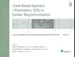 A Case-Based Approach to Pacemakers, ICDs, and Cardiac Resynchronization: Volume 2