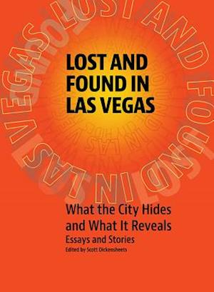 Scott Dickensheets: Lost & Found in Las Vegas