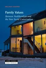 Family Values – Between Neoliberalism and the New Social Conservatism