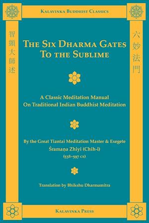 The Six Dharma Gates to the Sublime