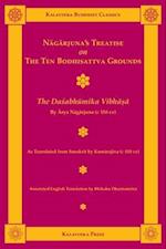 Nagarjuna's Treatise on the Ten Bodhisattva Grounds : The Dasabhumika Vibhasa