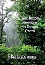 A Psycho-Theological Exploration of New Testament Concepts