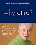 Why Retire? Career Strategies for Third-Age Nurses
