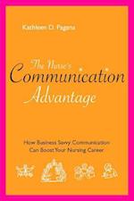 Nurse's Communication Advantage: How Business Savvy Communication Can Advance Your Career