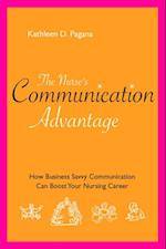 Nurse's Communication Advantage: How Business Savvy Communication Can Advance Your Career