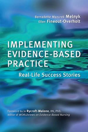 Implementing Evidence-Based Practice:Real-Life Success