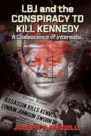 LBJ and the Conspiracy to Kill Kennedy