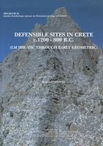 Defensible Sites in Crete C.1200-800 BC (LM Iiib/IIIC Through Early Geometric)