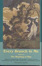 Every Branch In Me: Essays On The Meanin