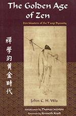 Golden Age Of Zen: Zen Masters Of The T
