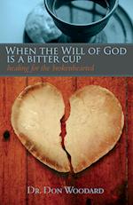 When the Will of God is a Bitter Cup