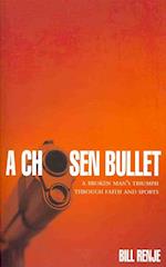 A Chosen Bullet