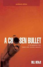 A Chosen Bullet