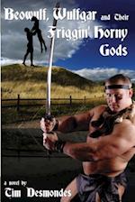 Beowulf, Wulfgar and Their Friggin' Horny Gods