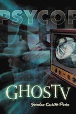 Ghostv: A Psycop Novel 