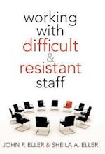 Working with Difficult & Resistant Staff