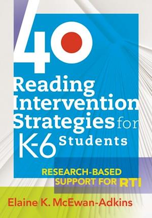 40 Reading Intervention Strategies for K6 Students