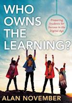 Who Owns the Learning?: Preparing Students for Success in the Digital Age