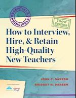 How to Interview, Hire, & Retain High-Quality New Teachers
