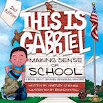 This Is Gabriel: Making Sense of School: A Book about Sensory Processing Disorder 