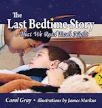 The Last Bedtime Story: That We Read Each Night 