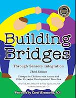 Building Bridges Through Sensory Integration, 3rd Edition: Therapy for Children with Autism and Other Pervasive Developmental Disorders 