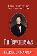The Privateersman (Book Fourteen of the Marryat Cycle)