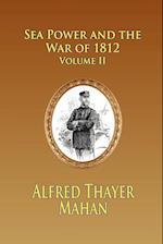 Sea Power and the War of 1812 - Volume 2