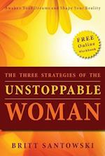 The Three Strategies of the Unstoppable Woman