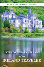 Extraordinary Dreams of an Ireland Traveler