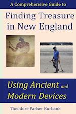 Finding Treasure in New England Using Ancient and Modern Devices