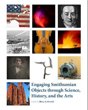 Engaging Smithsonian Objects Through Science, History, And The Arts