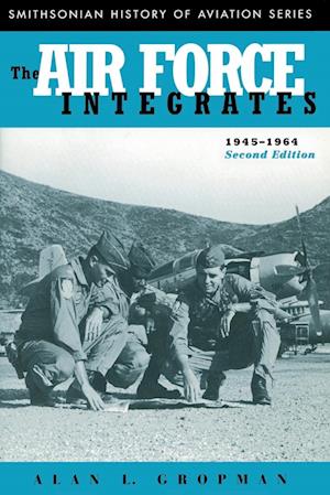 The Air Force Integrates, 1945-1964, Second Edition