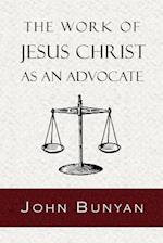 The Work of Jesus Christ as an Advocate